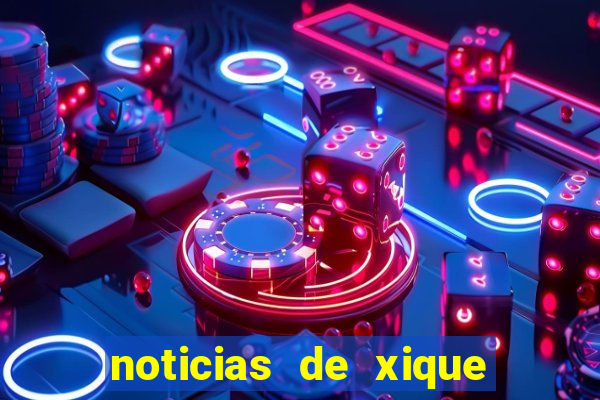 noticias de xique xique ba